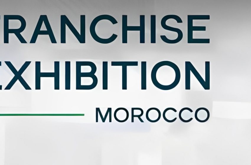 La première édition internationale de la “Franchise Exhibition Morocco”, du 12 au 14 février à Casablanca