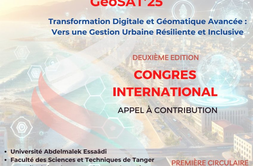 Le 2è Congrès international sur “la géomatique au service de l’aménagement du territoire”, du 14 au 16 mai à Tanger